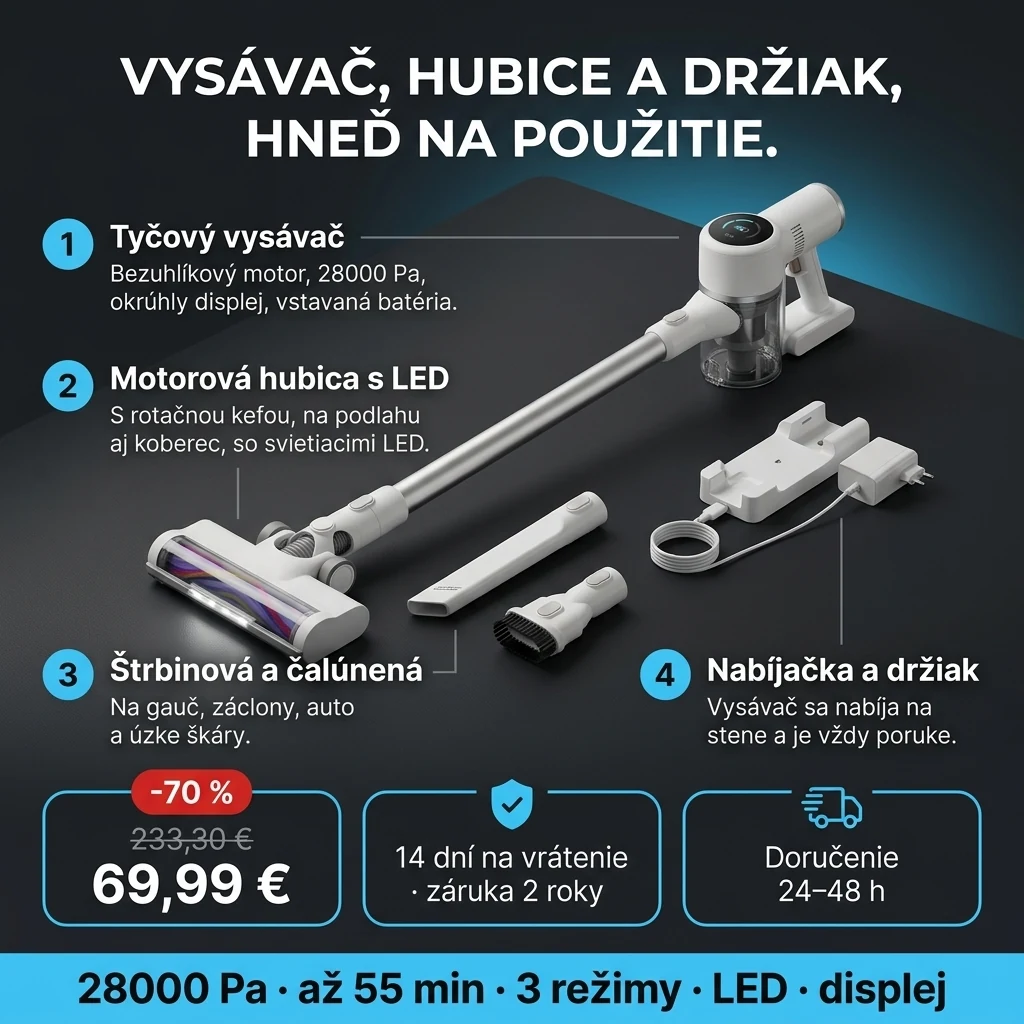 Tyčový vysávač LED – ponuka: tyčový vysávač, LED hubica, štrbinová hubica, hubica na čalúnenie, nabíjačka a držiak, 69,99 € namiesto 233,30 €, platba pri prevzatí